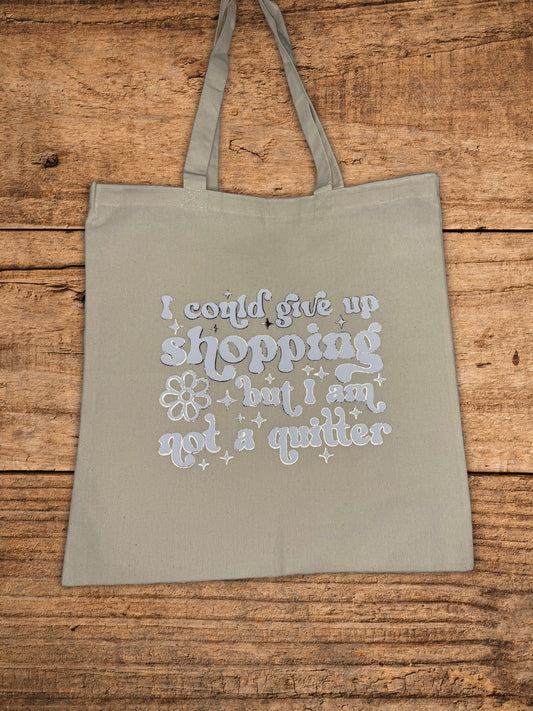 Not a Quitter Shopping Bag