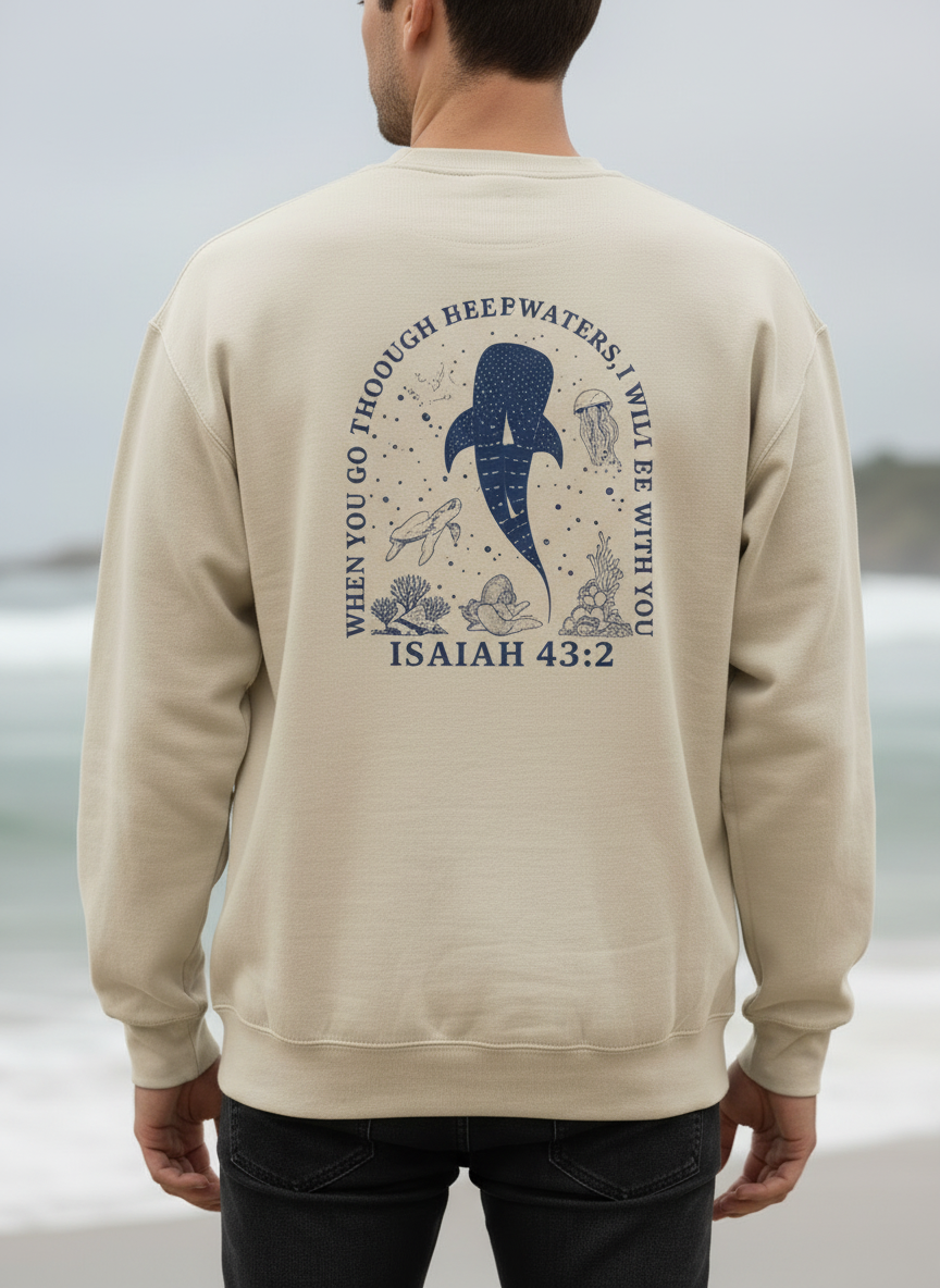 Isaiah 43:2 Sweatshirt